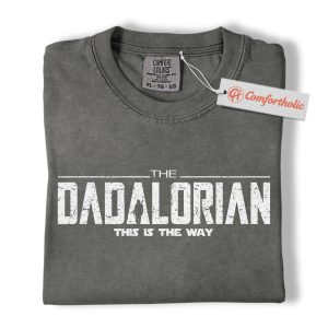 The Dadalorian Shirt, Funny Star Dad T-Shirt, This Is the Way Graphic Tee, Gift for Star Wars Fans & Fathers, Cool Dad Comfort Colors Shirt