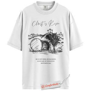 Alternative view of Christ Is Risen Shirt, He Is Not Here He Has Risen T-Shirt, 28:6 Matthew Bible Verse Graphic Tee, Faith-Based Religious Gift, Christian Easter Comfort Colors Shirt