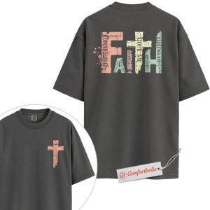 Faith Bible Verse Shirt, Christian Cross T-Shirt, Scripture Graphic Tee, Religious Inspirational Comfort Colors Shirt 2-Sided