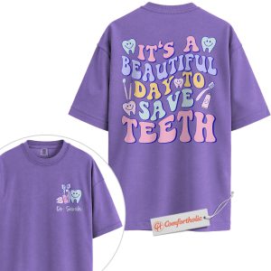 Personalized Dentist Shirt, It’s a Beautiful Day to Save Teeth T-Shirt, Custom Gift for Dental Hygienists, Dental Comfort Colors Shirt 2-Sided