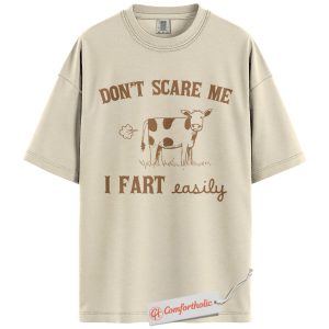Don’t Scare Me Shirt, Funny Cow Fart T-Shirt, Farm Animal Graphic Tee, Humorous Gift for Cow Lovers, Cow Comfort Colors Shirt