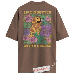 Life Is Better with a Golden Shirt, Golden Retriever Dog T-Shirt, Floral Dog Lover Graphic Tee, Gift for Dog Moms, Cute Pet Comfort Colors Back Print Shirt