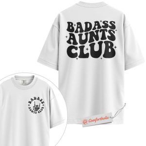 Alternative view of Badass Aunts Club Shirt, Cool Aunt Shirt, Edgy Auntie Shirt, Retro Family Comfort Colors Shirt 2-Sided