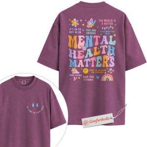 Alternative view of Mental Health Matters Shirt, Be Kind to Your Mind Tee, Positive Affirmation T-Shirt, Therapist Comfort Colors Shirt 2-Sided