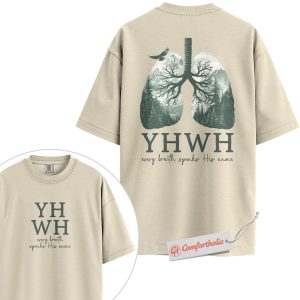 YHWH Shirt, Every Breath Speaks His Name Shirt, Christian Shirt, Lung Tree Graphic Tee, Nature Faith Bible Verse T-Shirt, Religious Comfort Colors Shirt 2-Sided