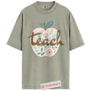 Teacher Shirt, Floral Apple Teach Shirt, Cute Back to School Shirt, Educator Comfort Colors Shirt