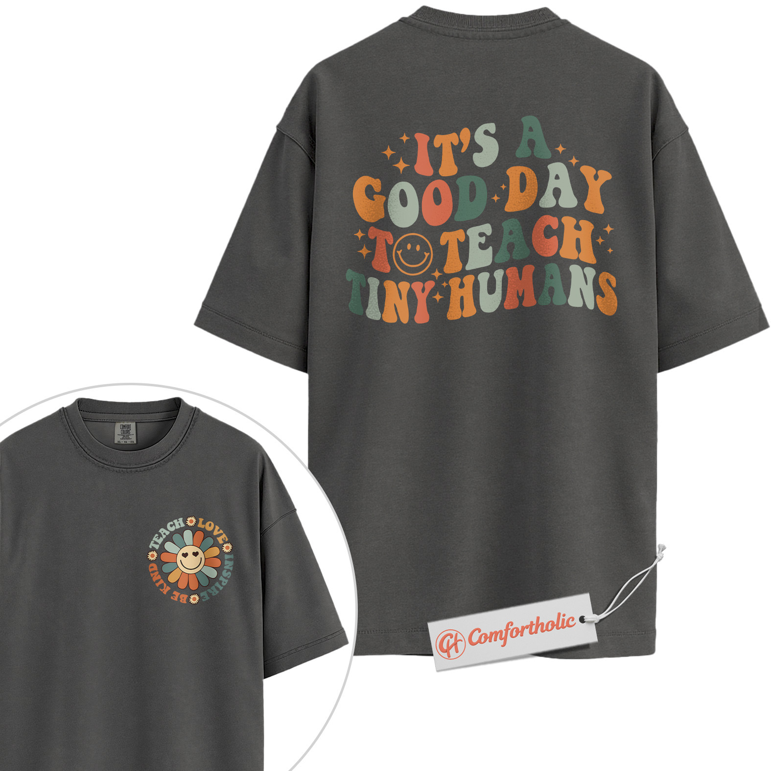 It's a Good Day to Teach Tiny Humans Shirt, Preschool Teacher Shirt, Back to School Shirt, Kindergarten Shirt, Comfort Colors Shirt 2-Sided - Image 3