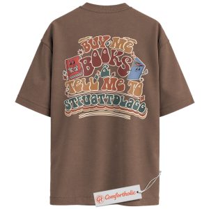 Buy Me Books and Tell Me to STFUATTDLAGG Back Print Shirt, Funny Book Quote Shirt, Sarcastic Reading Shirt, Book Lover Comfort Colors T-Shirt