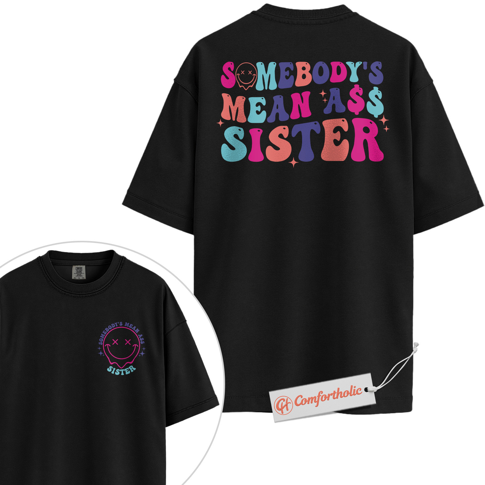Funny Sister Shirt, Somebody’s Mean Ass Sister Shirt, Family Comfort Colors Shirt 2-Sided - Image 2