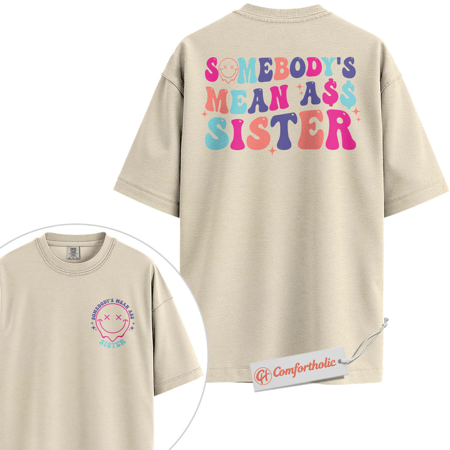 Funny Sister Shirt, Somebody’s Mean Ass Sister Shirt, Family Comfort Colors Shirt 2-Sided - Image 4