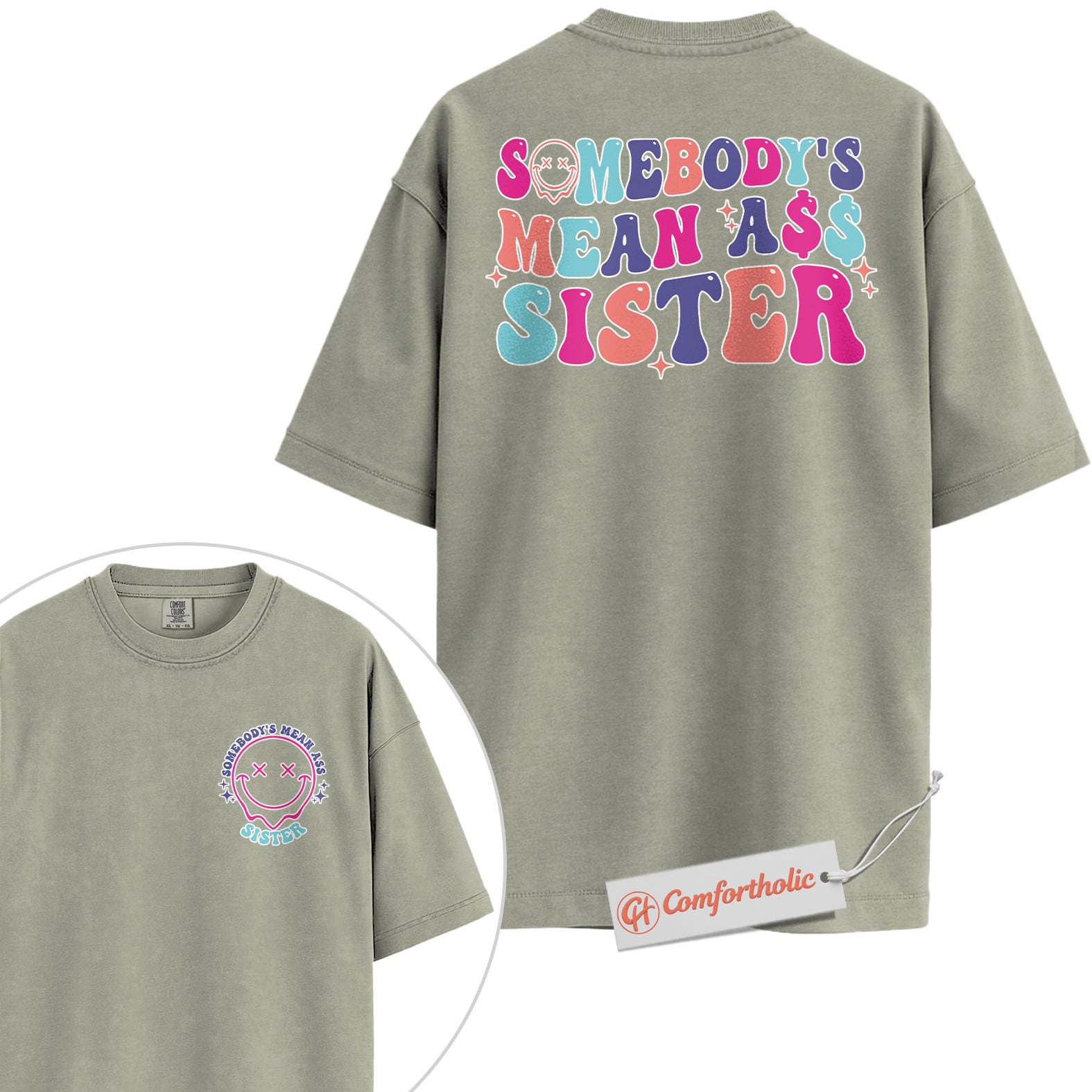 Funny Sister Shirt, Somebody’s Mean Ass Sister Shirt, Family Comfort Colors Shirt 2-Sided - Image 6