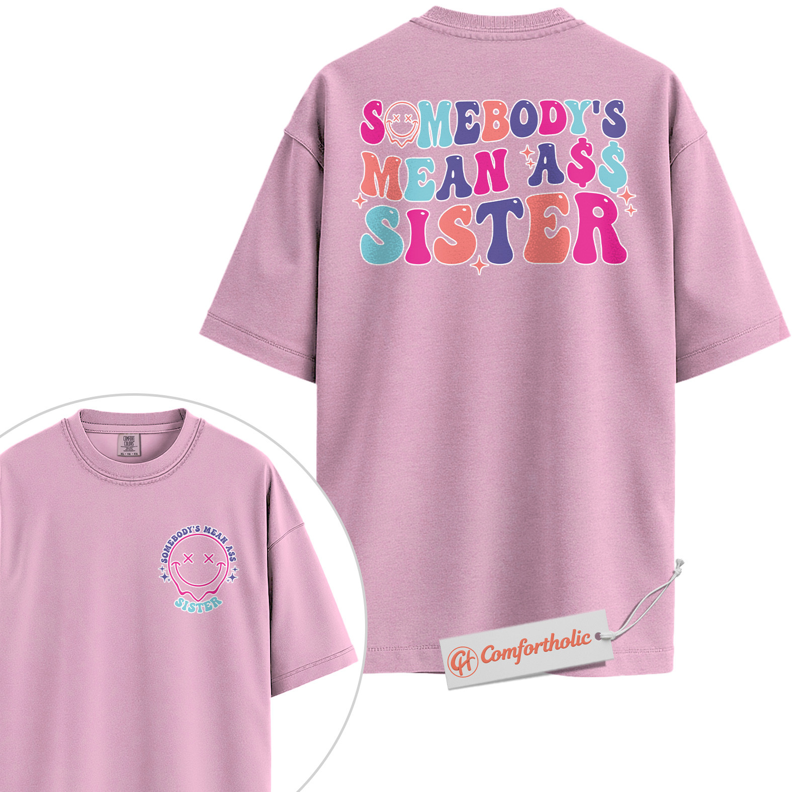Funny Sister Shirt, Somebody’s Mean Ass Sister Shirt, Family Comfort Colors Shirt 2-Sided - Image 8