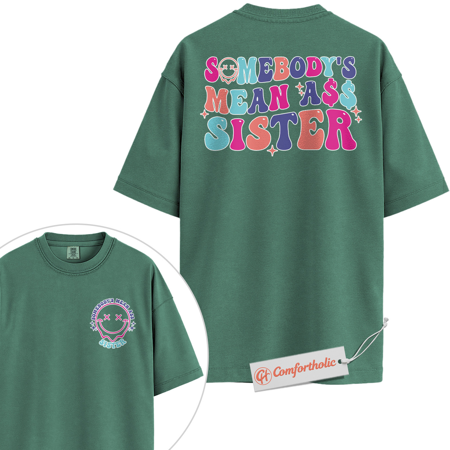 Funny Sister Shirt, Somebody’s Mean Ass Sister Shirt, Family Comfort Colors Shirt 2-Sided - Image 10