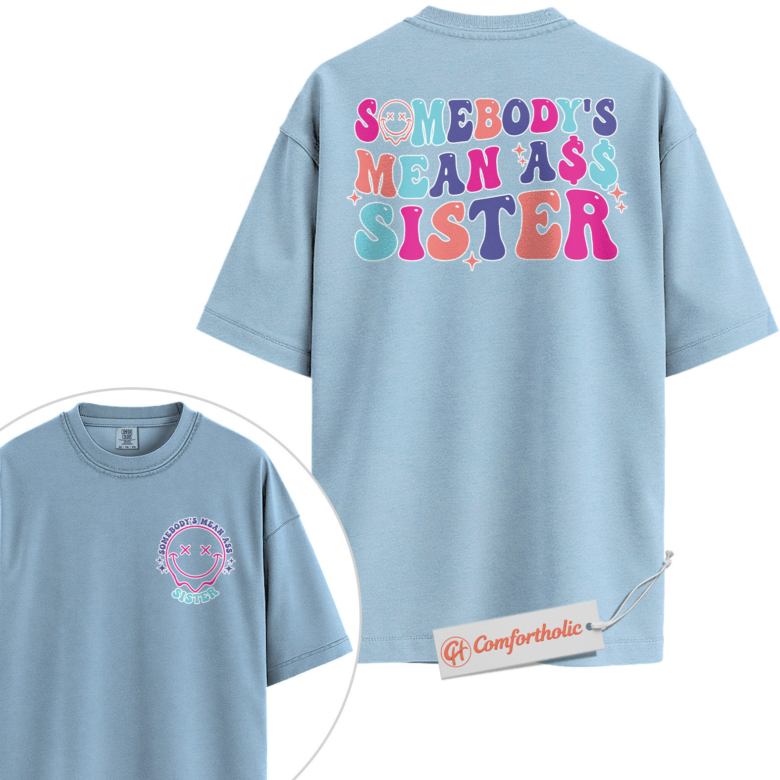 Funny Sister Shirt, Somebody’s Mean Ass Sister Shirt, Family Comfort Colors Shirt 2-Sided - Image 14
