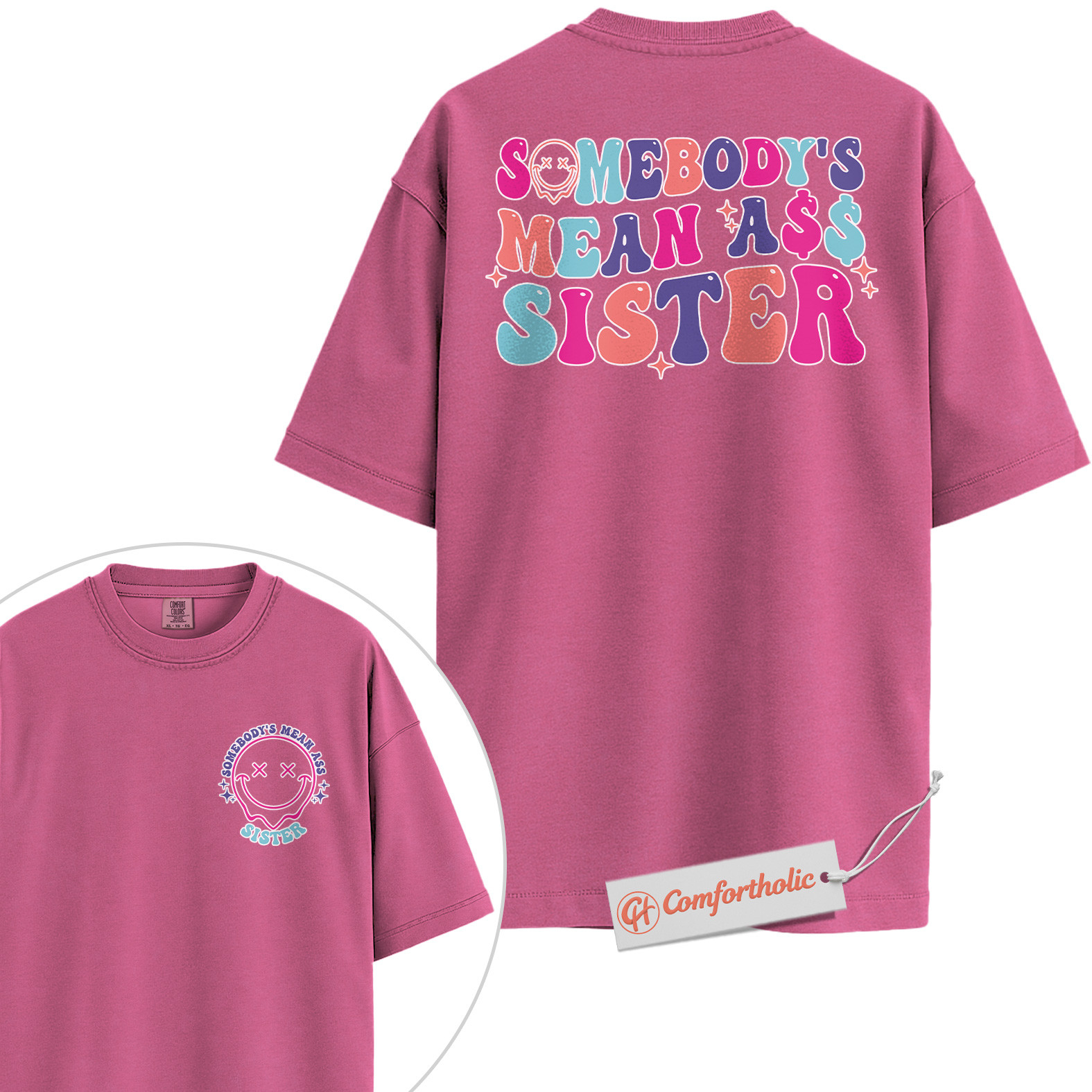 Funny Sister Shirt, Somebody’s Mean Ass Sister Shirt, Family Comfort Colors Shirt 2-Sided - Image 16