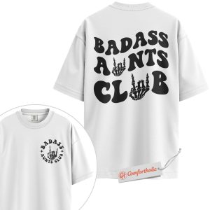 Alternative view of Badass Aunts Club Shirt, Skeleton Hand Auntie Shirt, Cool Aunt Shirt, Comfort Colors Shirt 2-Sided
