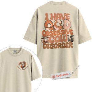 Obsessive Cow Disorder Shirt, Funny Cow Shirt, I Have OCD Farm Shirt, Retro Western Country Comfort Colors T-Shirt 2-Sided