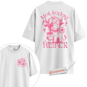 Not Today Heifer Shirt, Funny Highland Cow Shirt, Sassy Cow Coffee Shirt, Western Country Comfort Colors Shirt 2-Sided