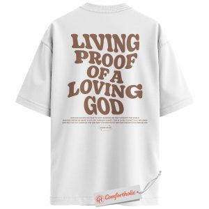 Alternative view of Living Proof of a Loving God Shirt, Christian Shirt, Bible Verse Shirt, Faith-Based Graphic Shirt, Religious Comfort Colors Back Print T-Shirt