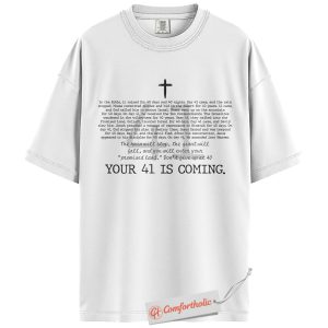 Alternative view of Your 41 Is Coming Shirt, Bible Verse Shirt, Faith Shirt, Encouraging Christian Shirt, Inspirational Scripture Comfort Colors Shirt