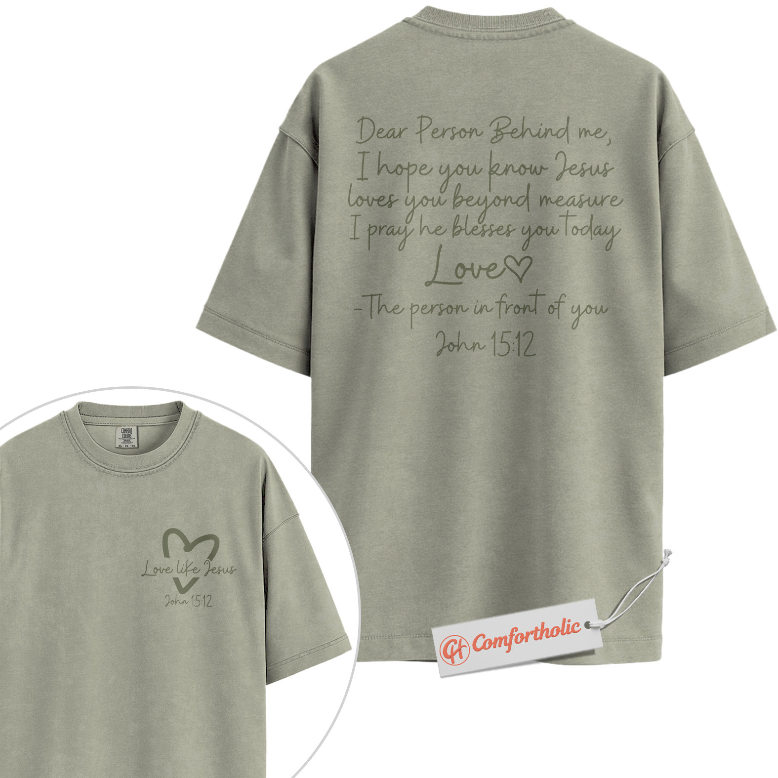 Dear Person Behind Me Shirt, Christian Shirt, John 15:12 Bible Verse Shirt, Faith-Based Love Message Shirt, Jesus Blessing Comfort Colors Shirt 2-Sided - Image 6