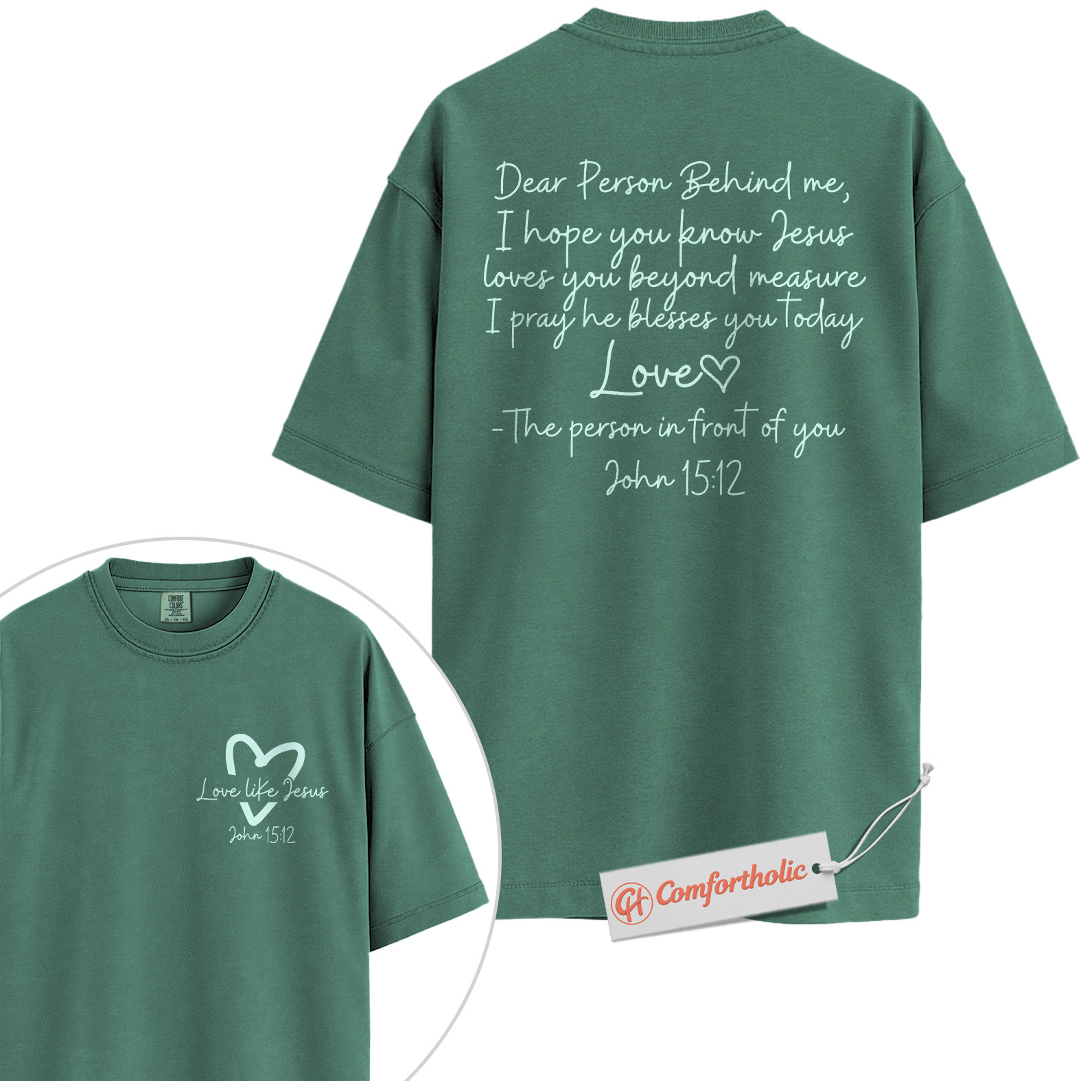 Dear Person Behind Me Shirt, Christian Shirt, John 15:12 Bible Verse Shirt, Faith-Based Love Message Shirt, Jesus Blessing Comfort Colors Shirt 2-Sided - Image 10