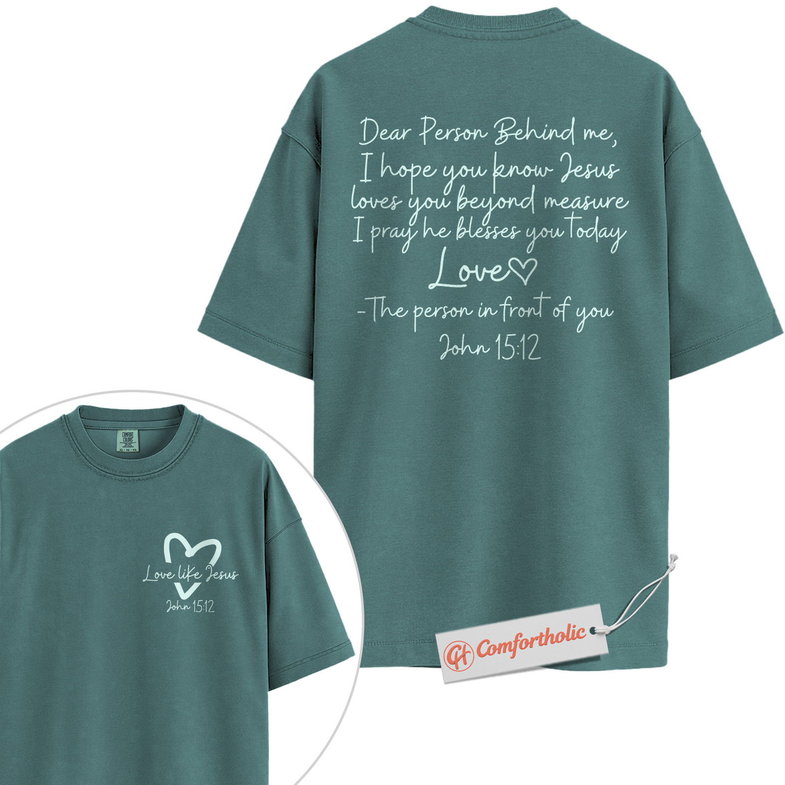 Dear Person Behind Me Shirt, Christian Shirt, John 15:12 Bible Verse Shirt, Faith-Based Love Message Shirt, Jesus Blessing Comfort Colors Shirt 2-Sided - Image 11