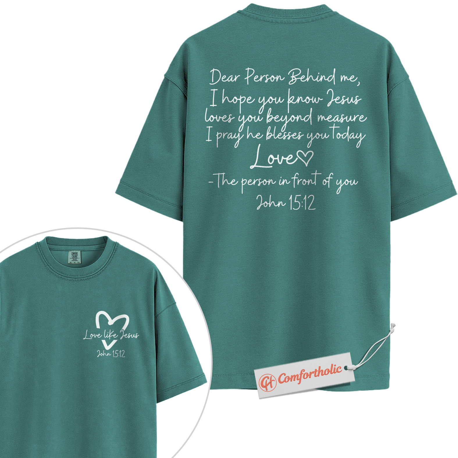 Dear Person Behind Me Shirt, Christian Shirt, John 15:12 Bible Verse Shirt, Faith-Based Love Message Shirt, Jesus Blessing Comfort Colors Shirt 2-Sided - Image 13