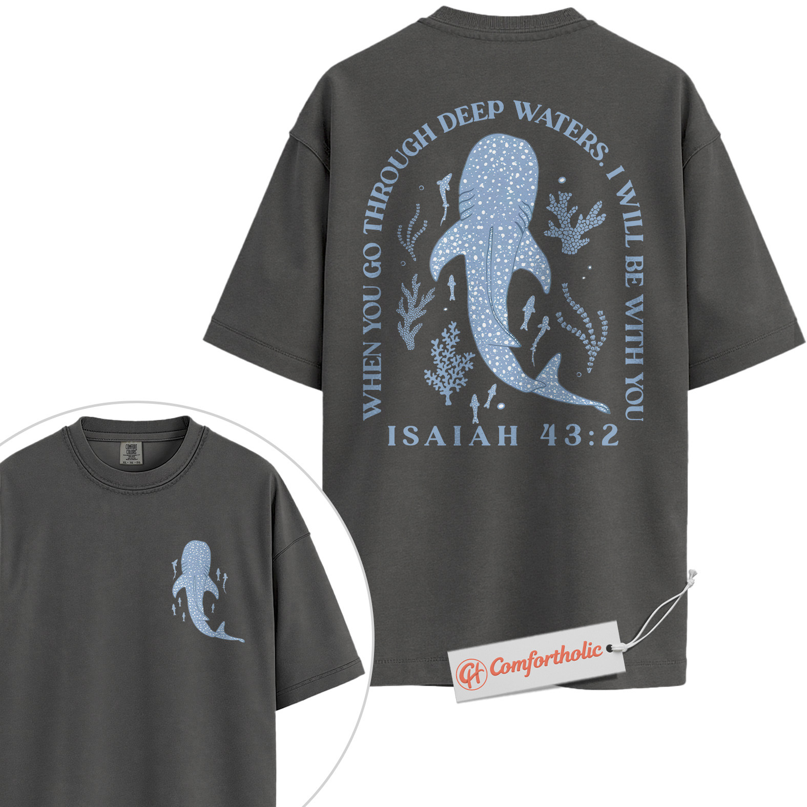 When You Go Through Deep Waters Shirt, Isaiah 43:2 Bible Verse Shirt, Christian Shirt, Whale Shark Shirt, Faith-Based Ocean Shirt, God Is With You Comfort Colors Tee 2-Sided - Image 3