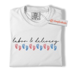 Alternative view of Labor and Delivery Shirt, L&D Nurse Shirt, Baby Footprint Shirt, Cute Maternity Nurse Shirt, Birth Unit Comfort Colors T-Shirt