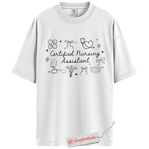 Alternative view of Certified Nursing Assistant Shirt, Cute CNA Shirt, Medical Worker Shirt, Comfort Colors Shirt