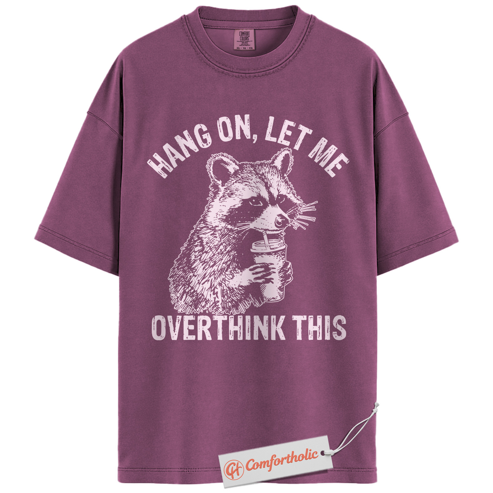 Hang On Let Me Overthink This Shirt, Funny Raccoon Coffee Shirt, Anxiety Humor Tee, Overthinking Meme T-Shirt, Sarcastic Comfort Colors Shirt - Image 15