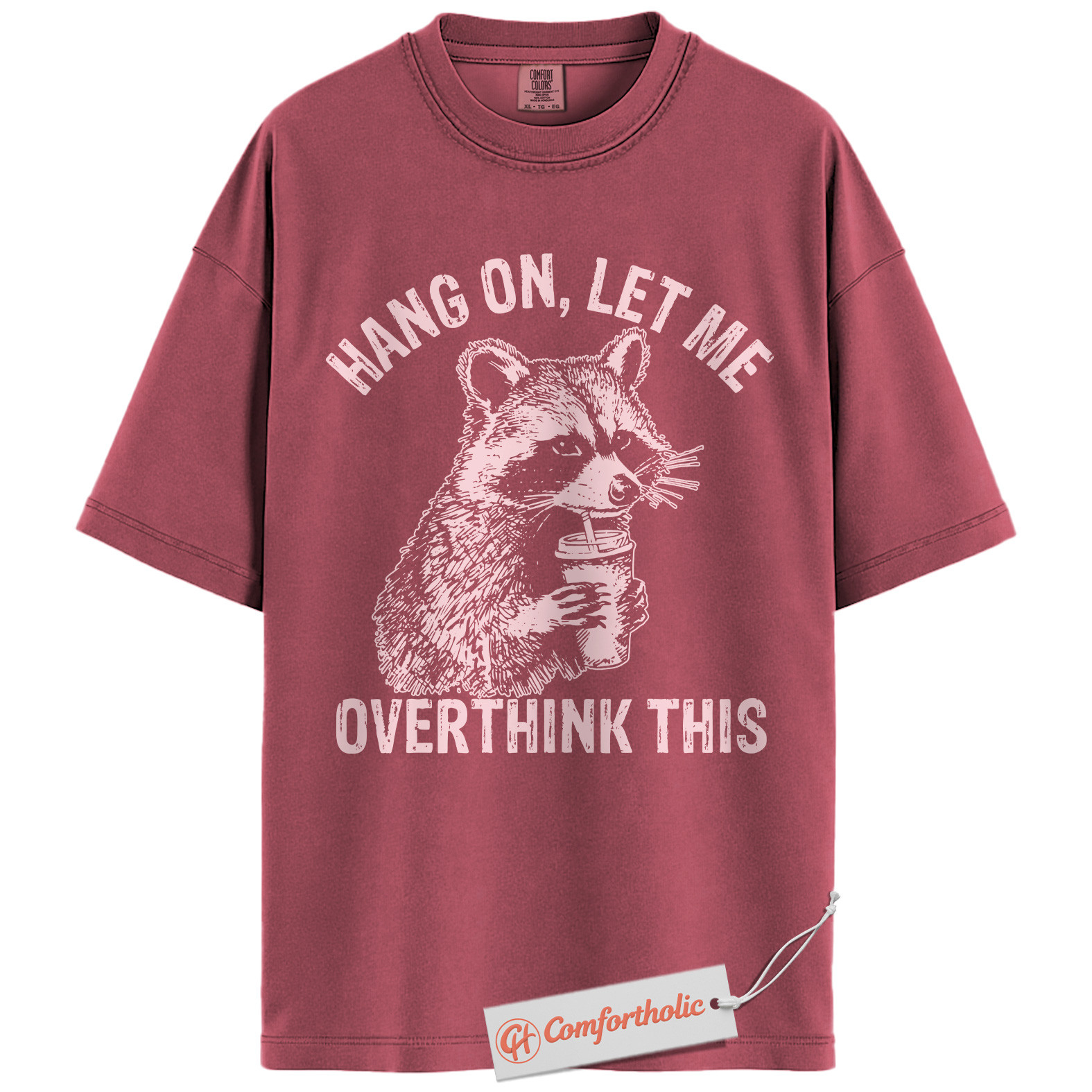 Hang On Let Me Overthink This Shirt, Funny Raccoon Coffee Shirt, Anxiety Humor Tee, Overthinking Meme T-Shirt, Sarcastic Comfort Colors Shirt - Image 18