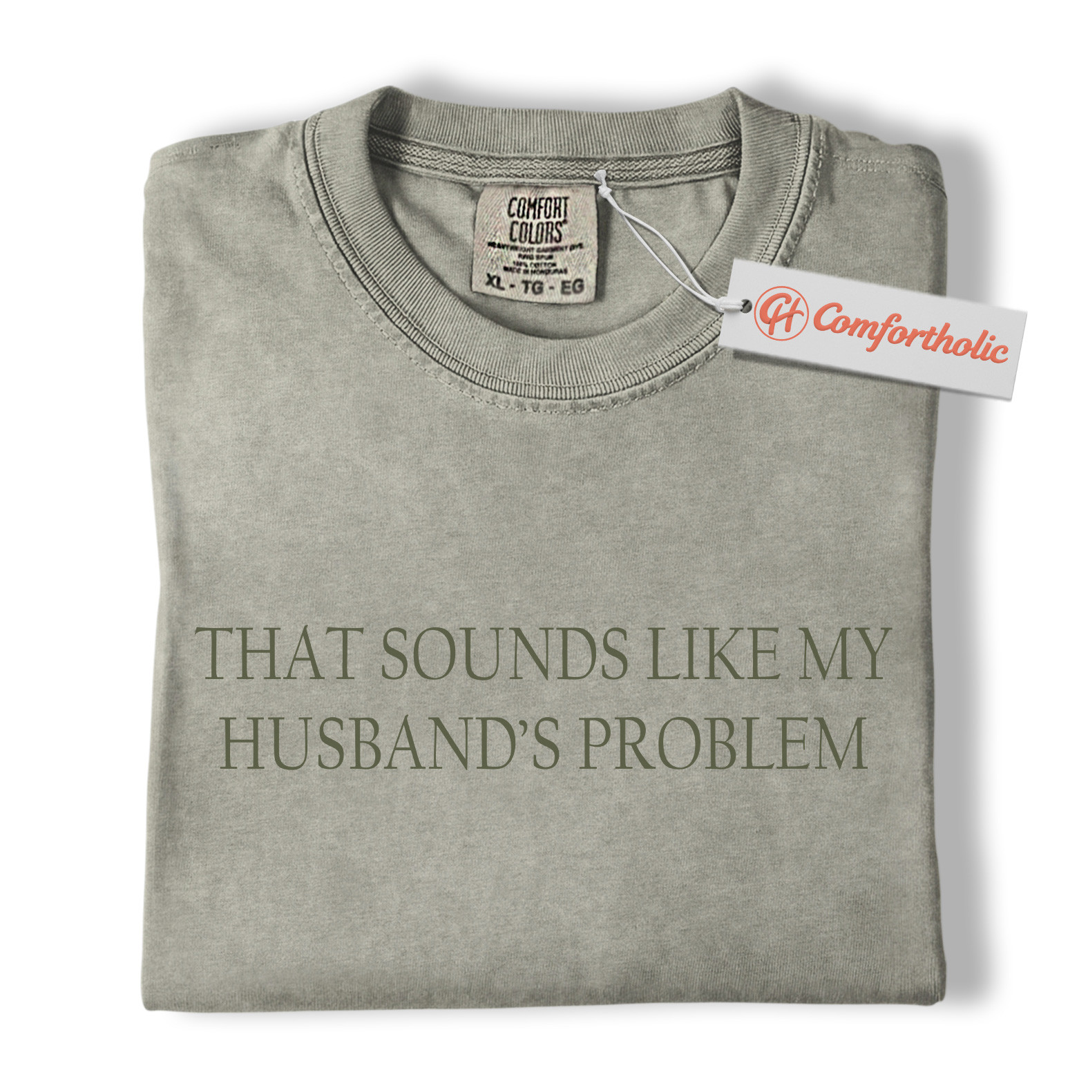 That Sounds Like My Husband’s Problem Shirt, Funny Wife Quote Shirt, Sarcastic Married Life Shirt, Comfort Colors Shirt - Image 6