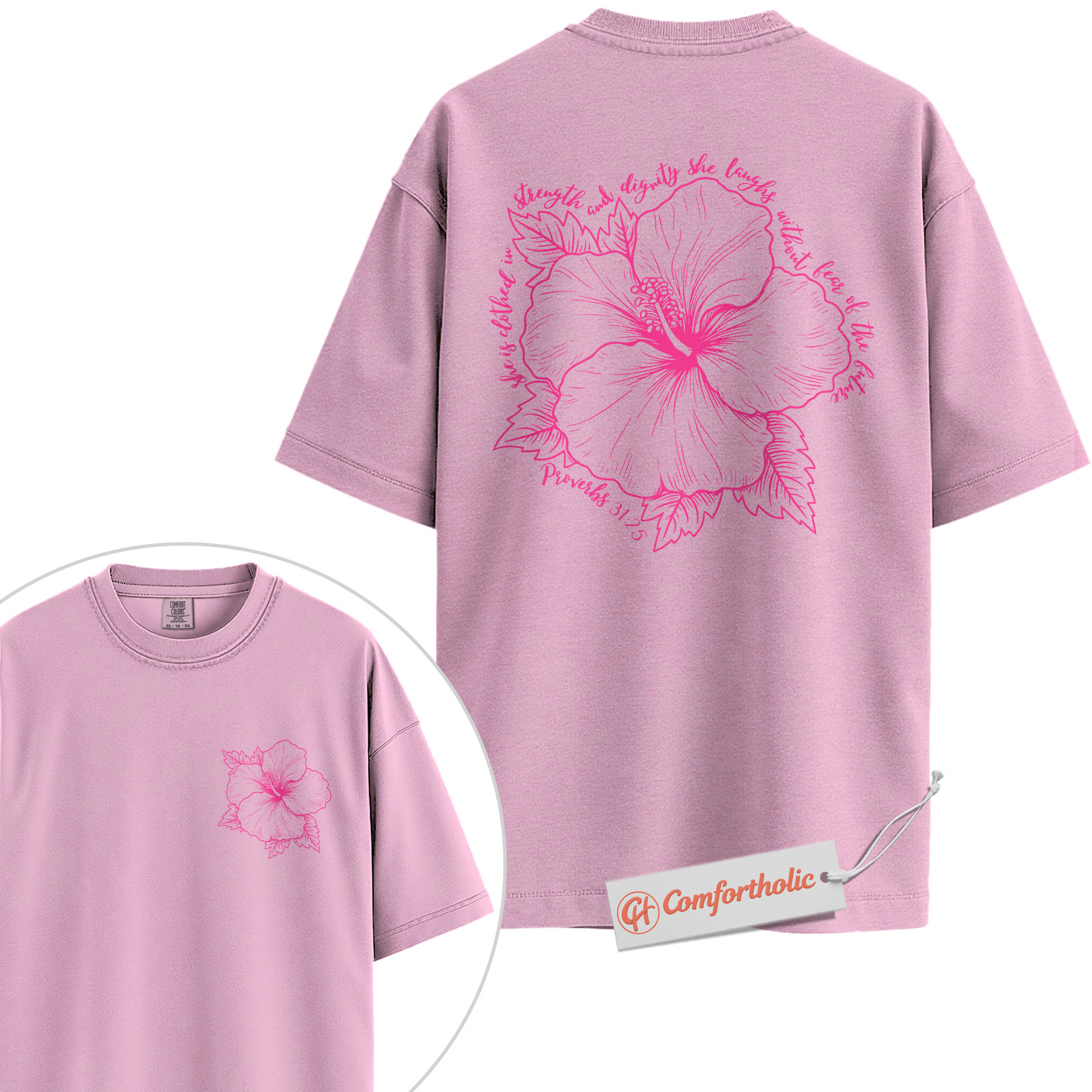 Strength & Dignity Shirt, Hibiscus Floral Shirt, Christian Shirt, Women’s Scripture Shirt, Comfort Colors Shirt 2-Sided