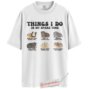 Alternative view of Guinea Pig Shirt, Things I Do In My Spare Time Shirt, Pet Lover Shirt, Comfort Colors Shirt