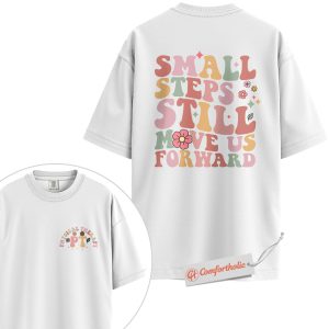 Alternative view of Physical Therapist Shirt, Small Steps Still Move Us Forward Shirt, PT Quote Shirt, Rehab Motivation Shirt, Physical Therapy Comfort Colors Shirt 2-Sided