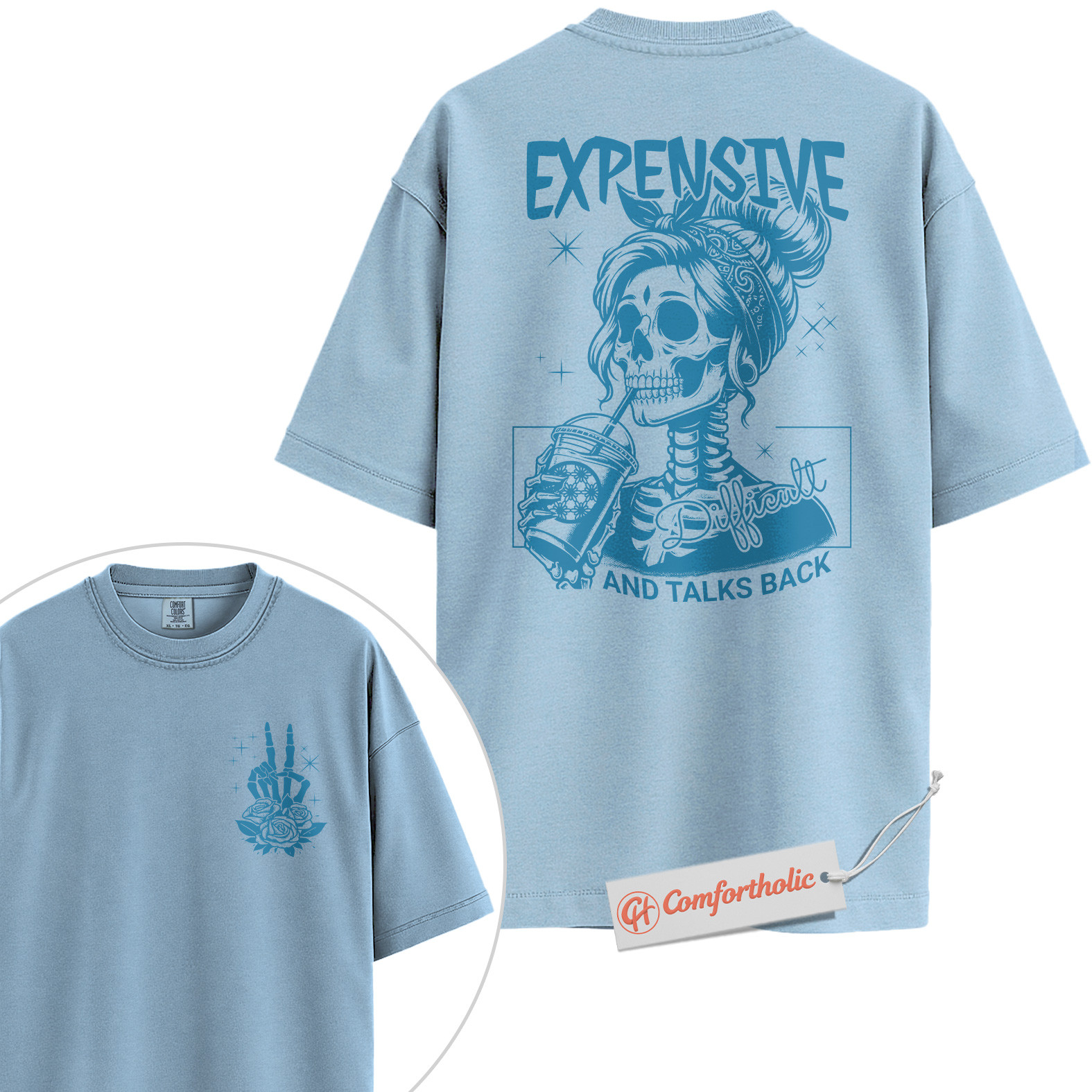 Expensive Difficult Talks Back Shirt, Funny Skeleton Girl Shirt, Sassy Coffee Lover Shirt, Attitude Comfort Colors T-Shirt 2-Sided - Image 15