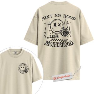 Ain't No Hood Like Motherhood Shirt, Funny Mom Shirt, Cool Mom Graphic Shirt, Comfort Colors Shirt 2-Sided