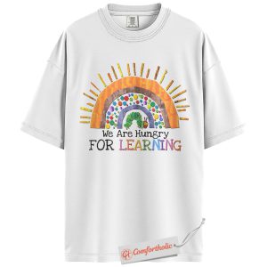 Alternative view of Hungry for Learning Shirt, Teacher Shirt, Caterpillar Graphic T-Shirt, Back to School Rainbow Tee, Cute Classroom Comfort Colors Shirt