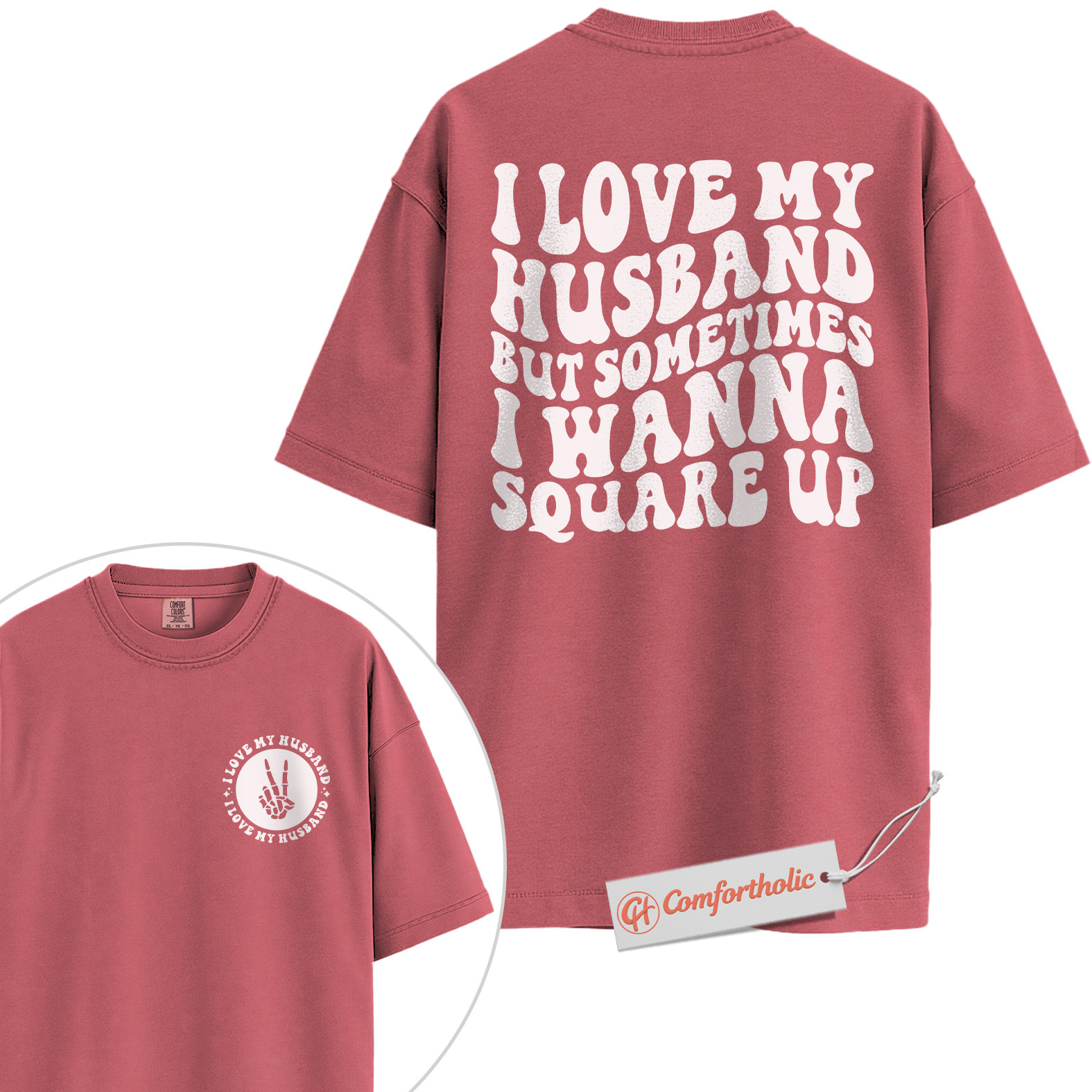 I Love My Husband Shirt, Funny Wife T-Shirt, Sarcastic Couple Graphic Tee, Cute Marriage Humor Comfort Colors Shirt 2-Sided - Image 10