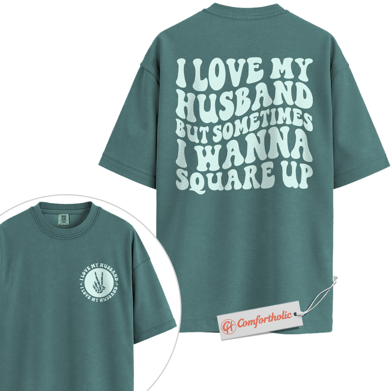 I Love My Husband Shirt, Funny Wife T-Shirt, Sarcastic Couple Graphic Tee, Cute Marriage Humor Comfort Colors Shirt 2-Sided - Image 12