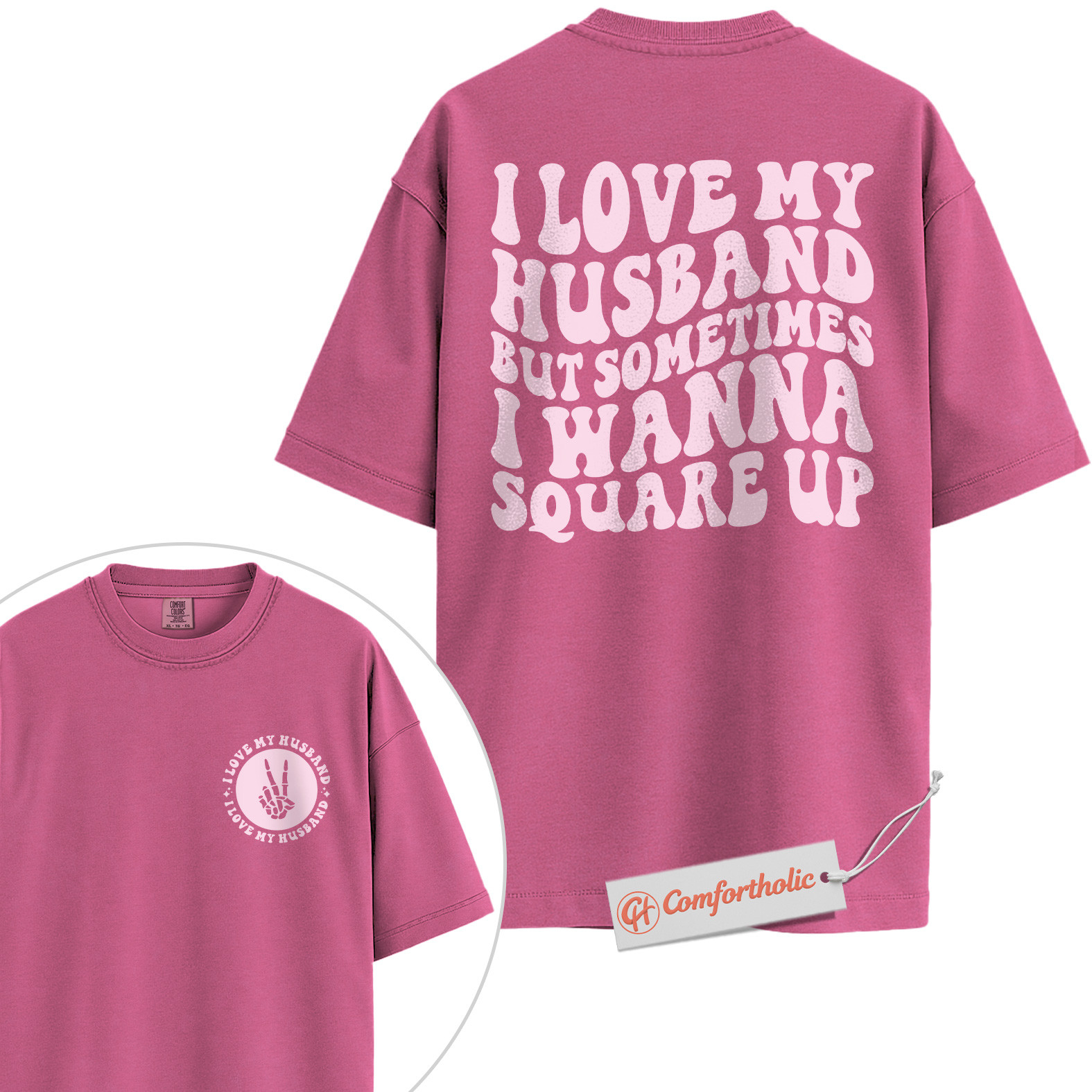 I Love My Husband Shirt, Funny Wife T-Shirt, Sarcastic Couple Graphic Tee, Cute Marriage Humor Comfort Colors Shirt 2-Sided - Image 16