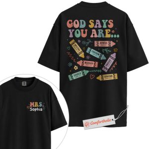 God Says You Are Shirt, Personalized Christian Teacher T-Shirt, Crayon Faith-Based Tee, Custom Name Gift for Women Educators, Encouragement Comfort Colors Shirt 2-Sided