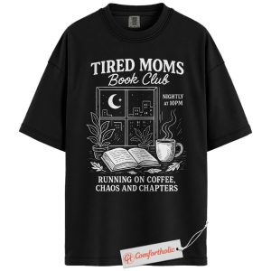 Alternative view of Tired Moms Book Club Shirt, Funny Coffee and Chaos Shirt, Night Owl Reading Mom Shirt, Book Lover Gift for Mothers, Comfort Colors Shirt