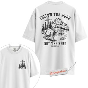 Alternative view of Follow the Word Not the Herd Shirt, Isaiah 8:11-13 Bible Verse Shirt, Christian Cow Shirt, Western Faith-Based, Comfort Colors T-Shirt 2-Sided
