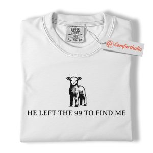 Alternative view of He Left the 99 to Find Me Shirt, Christian Shirt, Bible Verse Shirt, Lost Sheep Parable Shirt, Faith-Based Graphic Shirt, Comfort Colors Tee