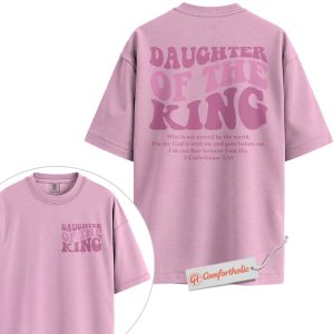 Daughter of the King Shirt, 2 Corinthians 6:18 Bible Verse Shirt, Christian Faith Shirt for Women, Inspirational Scripture Shirt, Comfort Colors Shirt 2-Sided