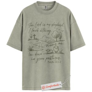 The Lord Is My Shepherd Shirt, Psalm 23 Bible Verse Shirt, Christian Shirt, Faith-Based Green Pasture Graphic Shirt, Scripture Comfort Colors Tee