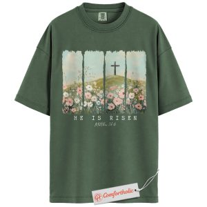 He Is Risen Shirt, Matthew 28:6 Bible Verse Shirt, Cross and Wildflower Christian Shirt, Easter Resurrection Faith Shirt, Jesus Comfort Colors Shirt